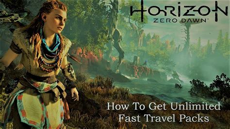 horizon zero dawn unlimited fast travel.